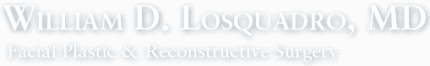 William D. Losquadro, MD – Facial Plastic & Reconstructive Surgery